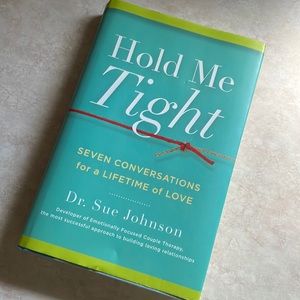 “Hold Me Tight” by Dr. Sue Johnson